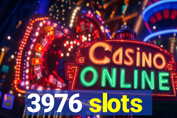 3976 slots